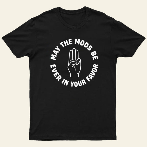 Mods In Your Favor Entrageek T-Shirt