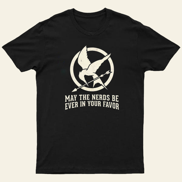 Nerds Favor You Entrageek T-Shirt