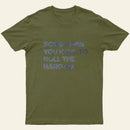 Roll The Hard Six Entrageek T-Shirt