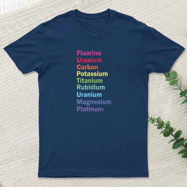 Fluorine Uranium Carbon Potassium Titanium Rubidium Uranium Magnesium Platinum T-Shirt