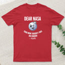 Dear Nasa Your Mom Thought I Was Big Enough Pluto T-Shirt