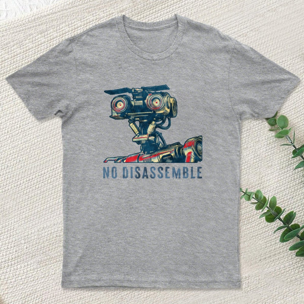 No Disassemble Johnny Five T-Shirt