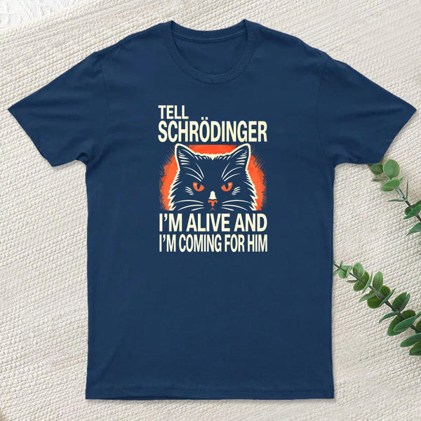 Schr Dingers Cat Alive And Kicking T-Shirt