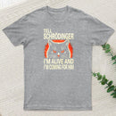 Schr Dingers Cat Alive And Kicking T-Shirt