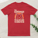 Schr Dingers Cat Alive And Kicking T-Shirt