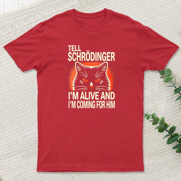 Schr Dingers Cat Alive And Kicking T-Shirt