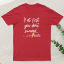 If At First You Don T Succeed Use Sudo T-Shirt