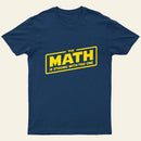 The Math is Strong T-Shirt