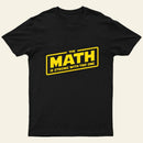 The Math is Strong T-Shirt
