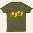 The Math is Strong T-Shirt