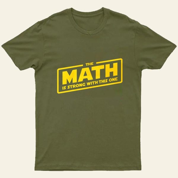 The Math is Strong T-Shirt