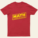 The Math is Strong T-Shirt