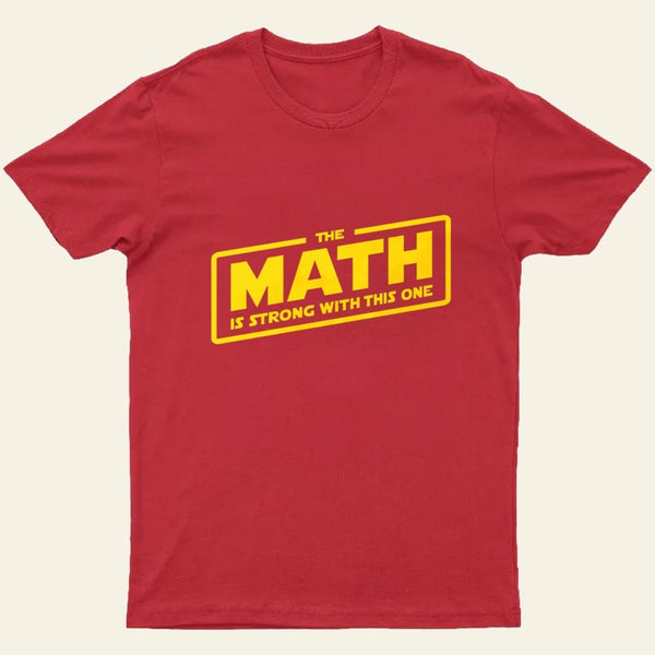 The Math is Strong T-Shirt