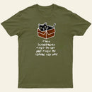Tell Schrodinger That I'm Out & That I'm Coming For Him! T-Shirt