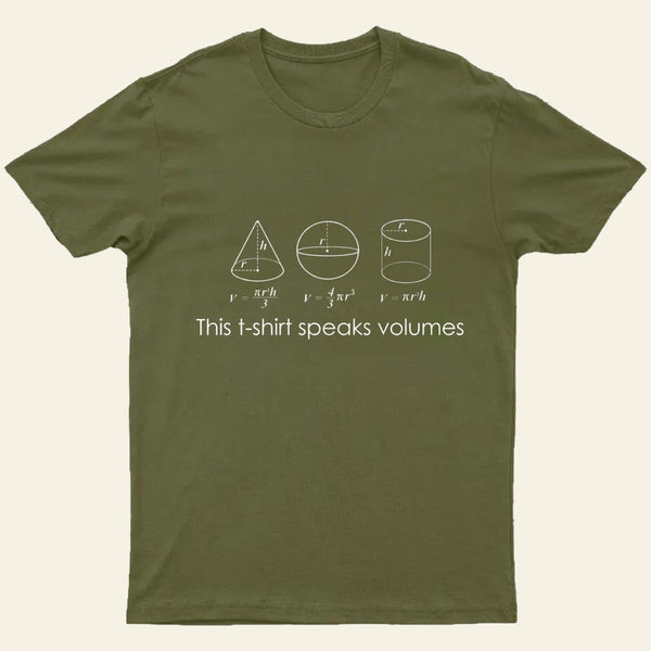 This T-Shirt Speaks Volumes Funny Maths Science Pun Entrageek T-Shirt