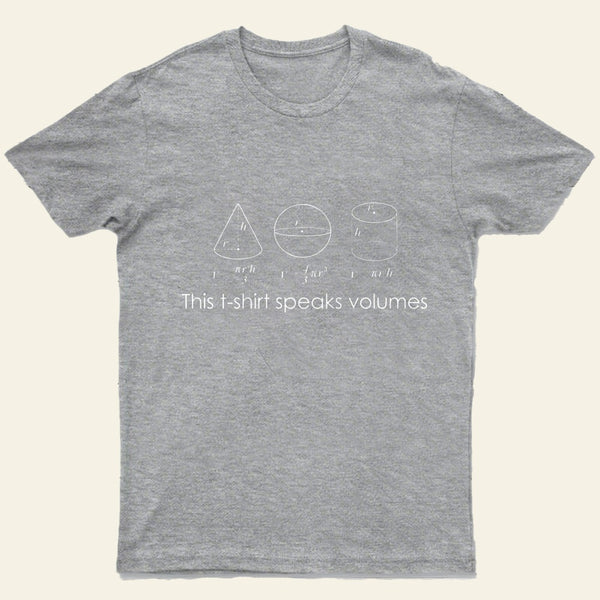 This T-Shirt Speaks Volumes Funny Maths Science Pun Entrageek T-Shirt