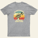 I'm Here Because You Broke Something Vintage T-Shirt