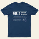 Bob's Quantum Mechanics T-Shirt