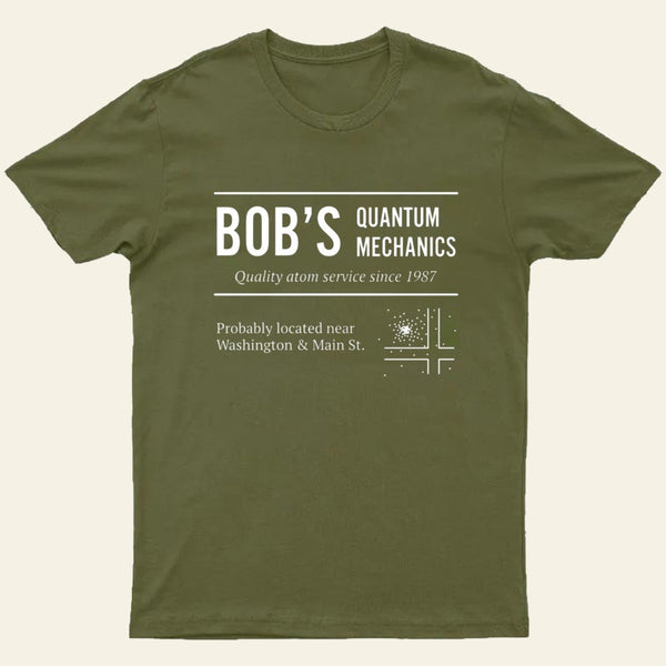 Bob's Quantum Mechanics T-Shirt