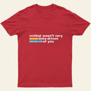 That Wasn't Very Data Driven of You T-Shirt