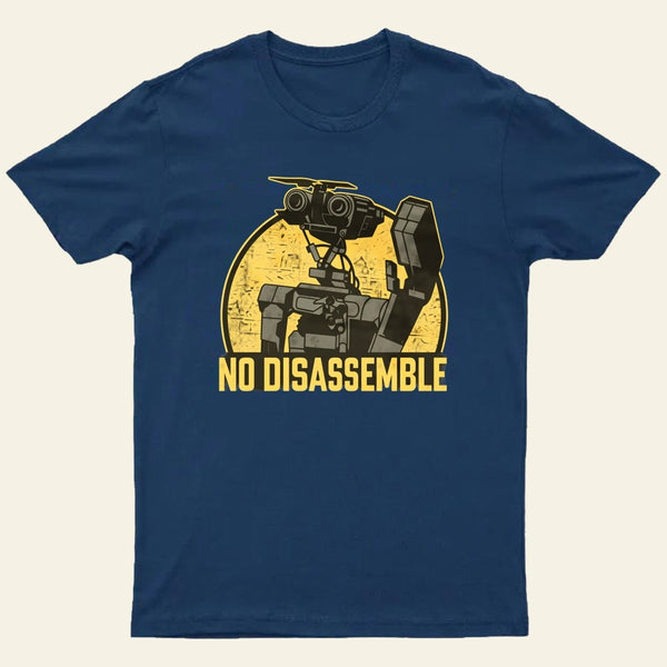No disassemble T-Shirt