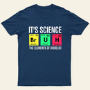 Funny Periodic Table Science Bruh Design T-Shirt