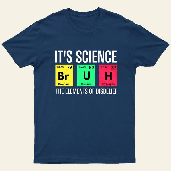 Funny Periodic Table Science Bruh Design T-Shirt