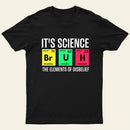 Funny Periodic Table Science Bruh Design T-Shirt