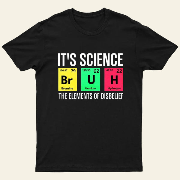 Funny Periodic Table Science Bruh Design T-Shirt