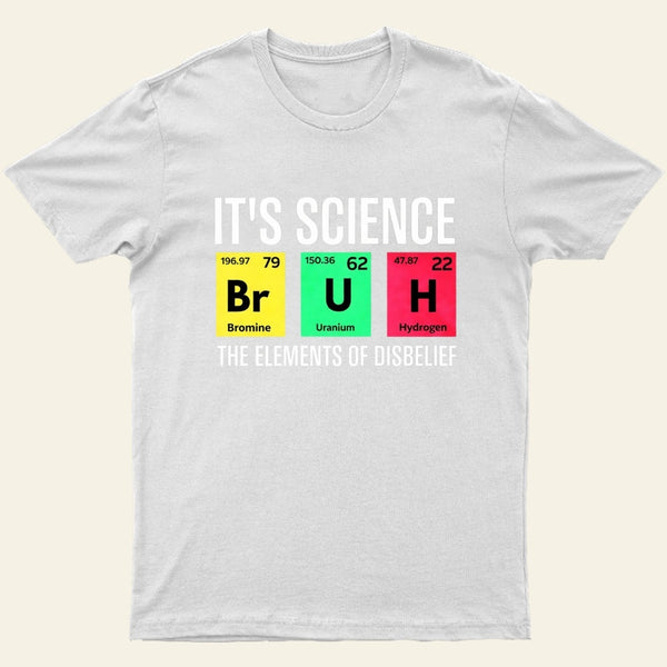 Funny Periodic Table Science Bruh Design T-Shirt