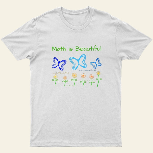 Math Is Beautiful T-Shirt