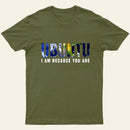 Ubuntu I am because you Are T-Shirt