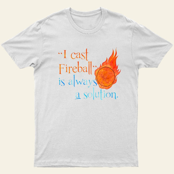 I Cast Fireball Solution T-Shirt