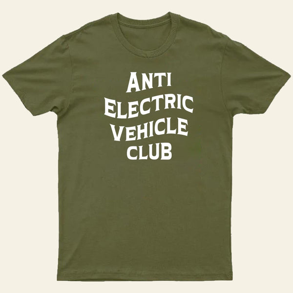 Anti Electric Vehicle Club-Funny Car Enthusiast T-Shirt