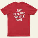 Anti Electric Vehicle Club-Funny Car Enthusiast T-Shirt