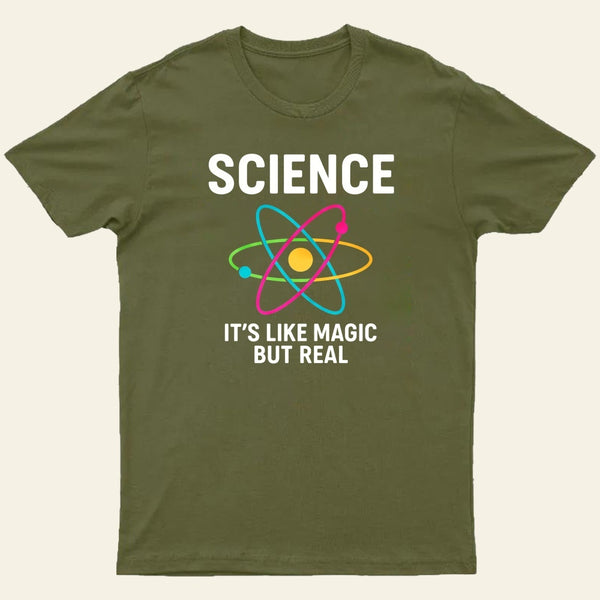 Funny Science It's Like Magic But Real T-Shirt
