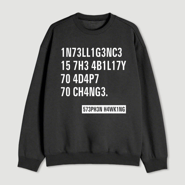 Intelligence Stephen Hawking Science Nerd Sweatshirt