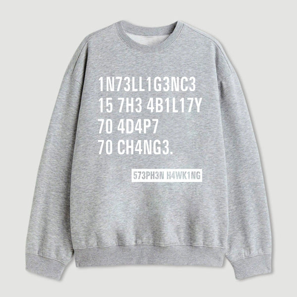 Intelligence Stephen Hawking Science Nerd Sweatshirt