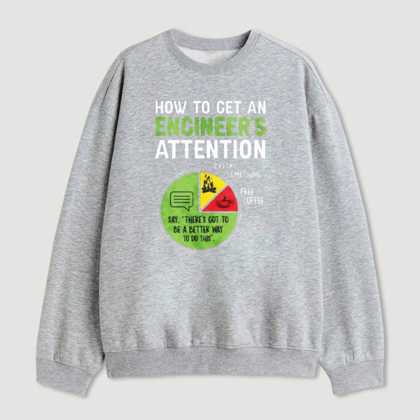 An Engineers Guide To Attention Sweatshirt