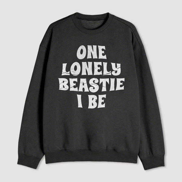 One Lonely Beastie I Be Geek Sweatshirt