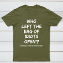 Who Left The Bag Of Idiots Open Pure Cotton Short Sleeve T-Shirt
