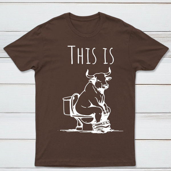 This Is Bull On Toilet Pure Cotton Short Sleeve T-Shirt