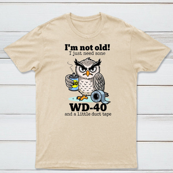 Owl I M Not Old I Just Need Some T-Shirt