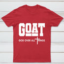 Goat God Over All Things Graphic T-Shirt