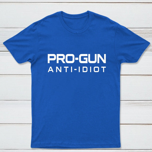 Pro Gun Anti Idiot Graphic Print Cotton T-Shirt