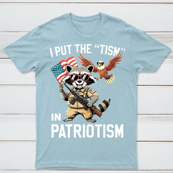I Put The Tism In Patriotism Funny Raccoon Patriotism Graphic T-Shirt