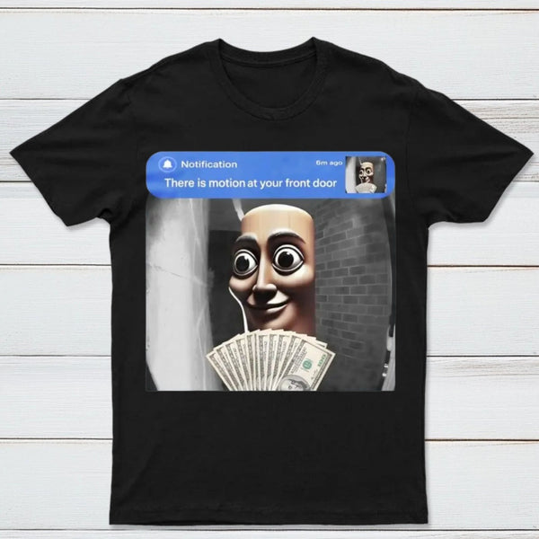 There is movement at your front door Tung Tung Tung Sahur meme cotton T-shirt