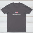 Two Fiddy Short Sleeve T-Shirt