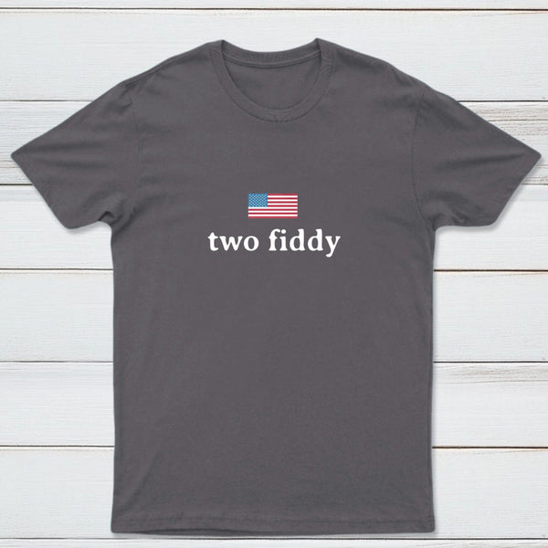 Two Fiddy Short Sleeve T-Shirt