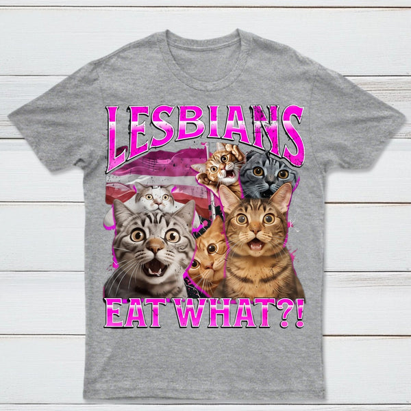 Lesbians Eat What Funny Cat T-Shirt